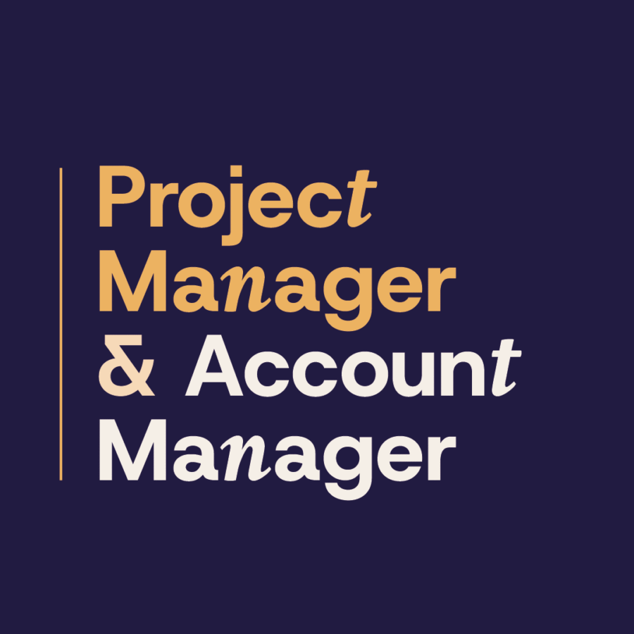 Project Manager & Account Manager